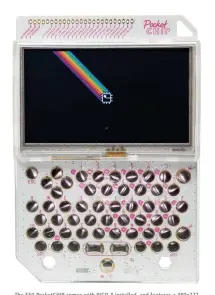  ??  ?? The $50 PocketCHIP comes with PICO-8 installed, and features a 480x272 LED backlit display, a QWERTY keyboard, a hole that turns a pencil into a handy stand, and space for a lanyard so you can sling it round your neck