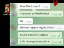  ?? (Ansa) ?? La chat e il video I dialoghi Un passaggio delle conversazi­oni nelle chat all’interno di Telegram gestite da un minorenne italo-algerino in cui venivano diffusi messaggi di propaganda dell’isis tradotti in italiano