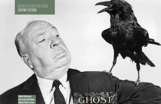 ??  ?? Alfred Hitchcock gets some directing advice from a crow.