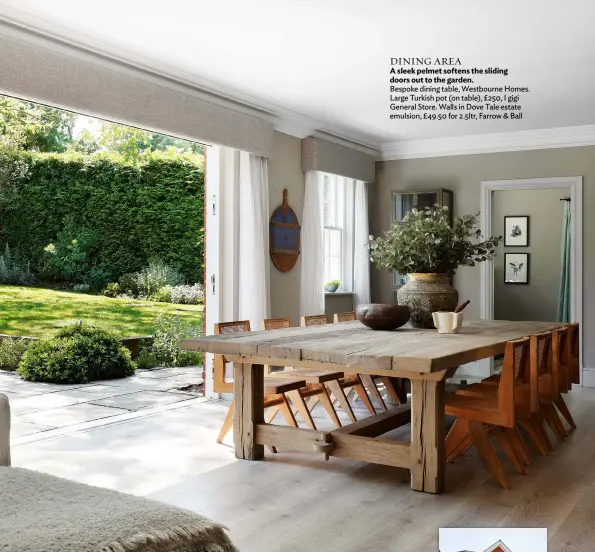  ??  ?? DINING AREA
A sleek pelmet softens the sliding doors out to the garden.
Bespoke dining table, Westbourne Homes. Large Turkish pot (on table), £250, I gigi General Store. Walls in Dove Tale estate emulsion, £49.50 for 2.5ltr, Farrow & Ball