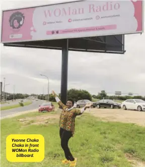  ??  ?? Yvonne Chaka Chaka in front WOMan Radio billboard.