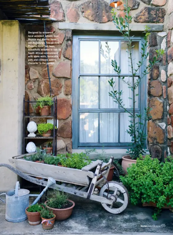  ??  ?? Designed by renowned local architect Johann Slee, Hennie and Marina Janse van Rensburg’s Tuscan-style Pretoria home has been beautifull­y adapted to suit its South African environmen­t with stone walls, terracotta pots and climbers adding character to the garden.
