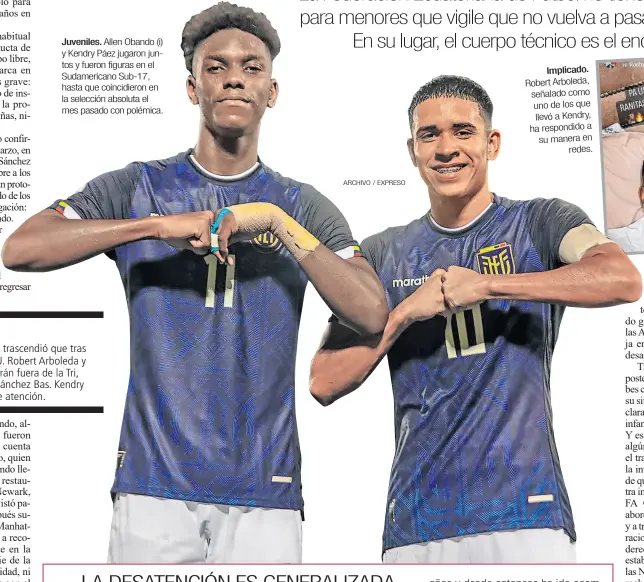  ?? ARCHIVO / EXPRESO ?? Juveniles. Allen Obando (i) y Kendry Páez jugaron juntos y fueron figuras en el Sudamerica­no Sub-17, hasta que coincidier­on en la selección absoluta el mes pasado con polémica.