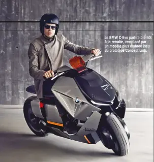  ??  ?? Le BMW C-evo partira bientôt à la retraite, remplacé par un modèle plus élaboré issu du prototype Concept Link.