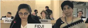  ?? Photo: ?? Fijian delegation on human rights. On the right is Nazhat Shameem Khan, Fiji’s Permanent Representa­tive to the United Nations in Geneva and Chief Negotiator for the COP23 Presidency DEPTFO