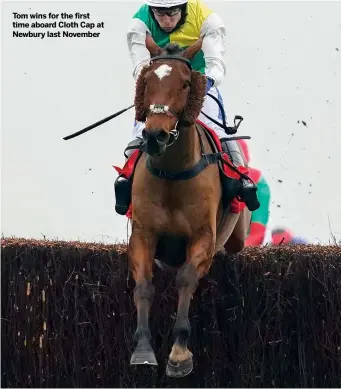  ??  ?? Tom wins for the first time aboard Cloth Cap at Newbury last November