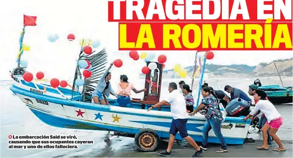  ?? ?? La embarcació­n Said se viró, causando que sus ocupantes cayeran al mar y uno de ellos falleciera.