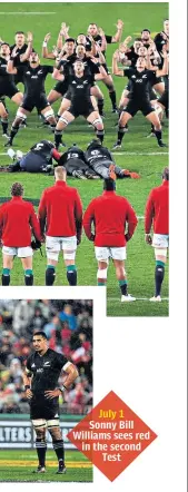  ??  ?? July 1 Sonny Bill Williams sees red in the second Test