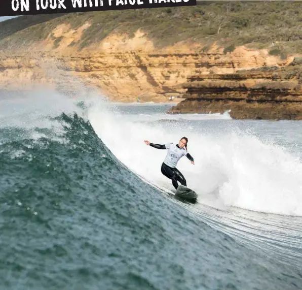  ?? Photo: WSL/Cestari ?? Paige back on the Dream Tour and flying our flag at some of the most iconic surf locales on the planet, Bells Beach, Rip Curl Pro.