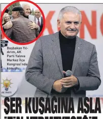  ??  ?? Başbakan Yıldırım, AK Parti Yalova Merkez İlçe Kongresi’nde konuştu.