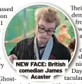  ?? ?? NEW FACE: British comedian James Acaster