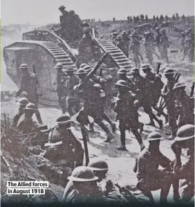  ??  ?? THE ALLIED FORCES IN AUGUST 1918