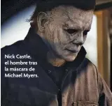  ??  ?? Nick Castle, el hombre tras la máscara de Michael Myers.