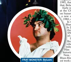  ?? ?? FRAT MONSTER: Belushi as Bluto in Animal House