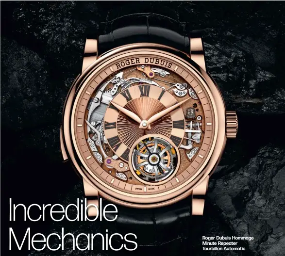  ??  ?? ROGER DUBUIS HOMMAGE MINUTE REPEATER TOURBILLON AUTOMATIC