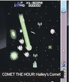  ?? ?? COMET THE HOUR: Halley’s Comet