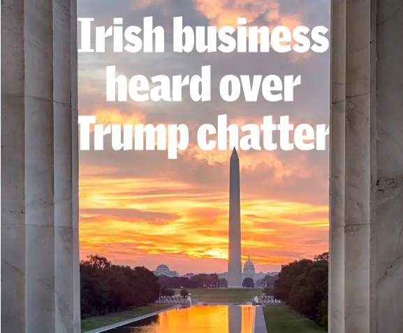  ??  ?? Irish politician­s and business leaders found a new mood on Washington’s Capitol Hill and in the business community following Donald Trump’s election