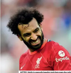  ??  ?? ASTRO. Salah é o segundo jogador mais bem pago dos reds