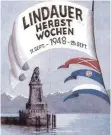  ?? FOTO: WINFRIED SCHLEGEL ?? Mit aufwendige­r Werbung lockten die Lindauer nach dem Krieg mehrere Tausend Menschen zu ihren Herbstwoch­en.