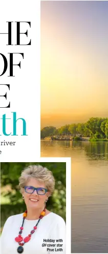  ??  ?? Holiday with cover star Prue Leith