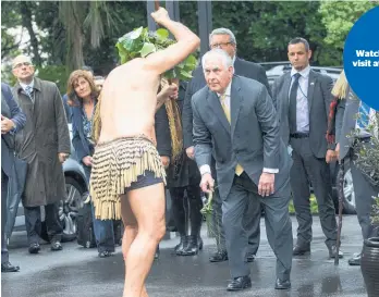  ?? Picture / Mark Mitchell ?? US Secretary of State Rex Tillerson accepts the challenge from a Maori warrior during his powhiri at Premier House in Wellington.