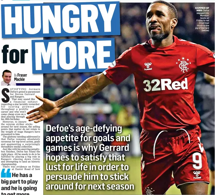  ??  ?? HAMMER OF HIBS: Defoe stepped into Morelos’ boots on Friday to net (inset top) much to the joy of Gerrard (below)