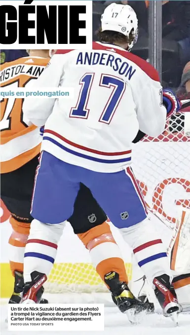  ?? PHOTO USA TODAY SPORTS ?? Un tir de Nick Suzuki (absent sur la photo) a trompé la vigilance du gardien des Flyers Carter Hart au deuxième engagement.