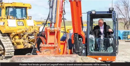  ?? ?? Premier Ford breaks ground at Langstaff where a transit-oriented community will be coming up.