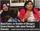  ??  ?? Daysi Funes, co- founder of Chicago’s Centro Romero, talks about fleeing El Salvador.
| KAREN KRING/ FOR THE SUN- TIMES PHOTOS