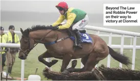  ??  ?? Beyond The Law and Robbie Power on their way to victory at Clonmel