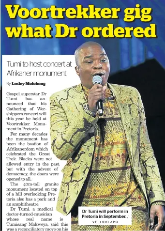  ?? VELI NHLAPO / ?? Dr Tumi will perform in Pretoria in September.