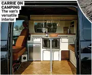  ?? ?? CARRIE ON CAMPING The van’s versatile interior