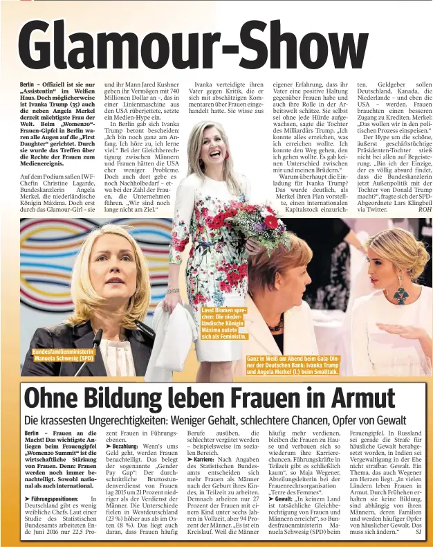  ??  ?? Bundesfami­lienminist­erin Manuela Schwesig (SPD) Lasst Blumen sprechen: Die niederländ­ische Königin Máxima outete sich als Feministin. Ganz in Weiß am Abend beim Gala-DinBank: ner der Deutschen Ivanka Trump und Angela Merkel (l.) beim Smalltalk.