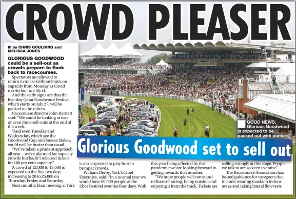  ??  ?? GOOD NEWS: Glorious Goodwood is expected to be packed out with punters