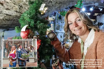  ?? ?? Becalmed owner Kate Haigh turned her basement into a treasure trove of sparkly magic. Left: with Su Goodwin of Grange Cottage Plants.