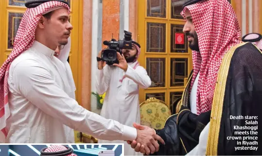  ??  ?? Death stare: Salah Khashoggi meets the crown prince in Riyadh yesterday