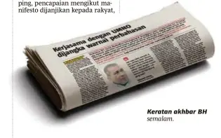  ??  ?? Keratan akhbar BH semalam.