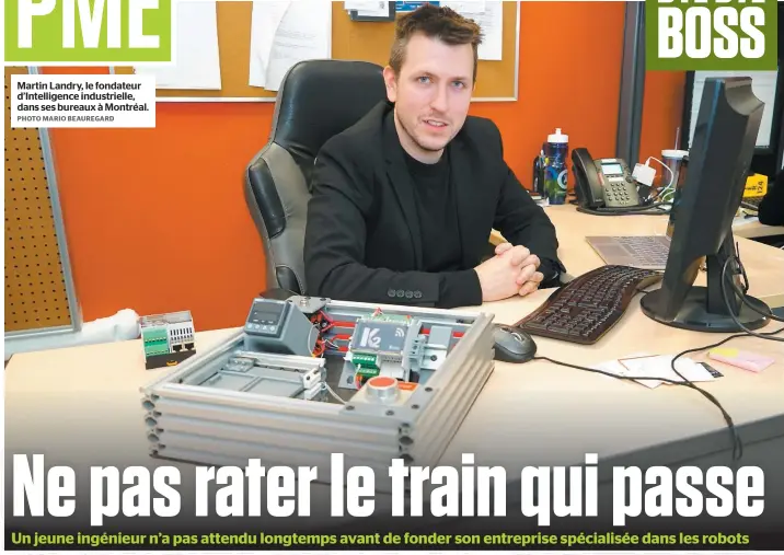  ?? PHOTO MARIO BEAUREGARD ?? Martin Landry, le fondateur d’intelligen­ce industriel­le, dans ses bureaux à Montréal.