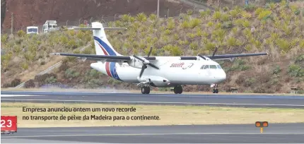  ?? ?? Empresa anunciou ontem um novo recorde no transporte de peixe da Madeira para o continente.