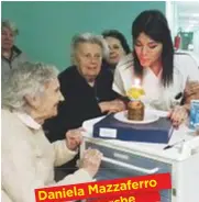  ??  ?? ro Mazzafer Daniela he Marc È di Civitanova Marche, e fa l’infermiera in una casa di cura per anziani a Matelica (Macerata).