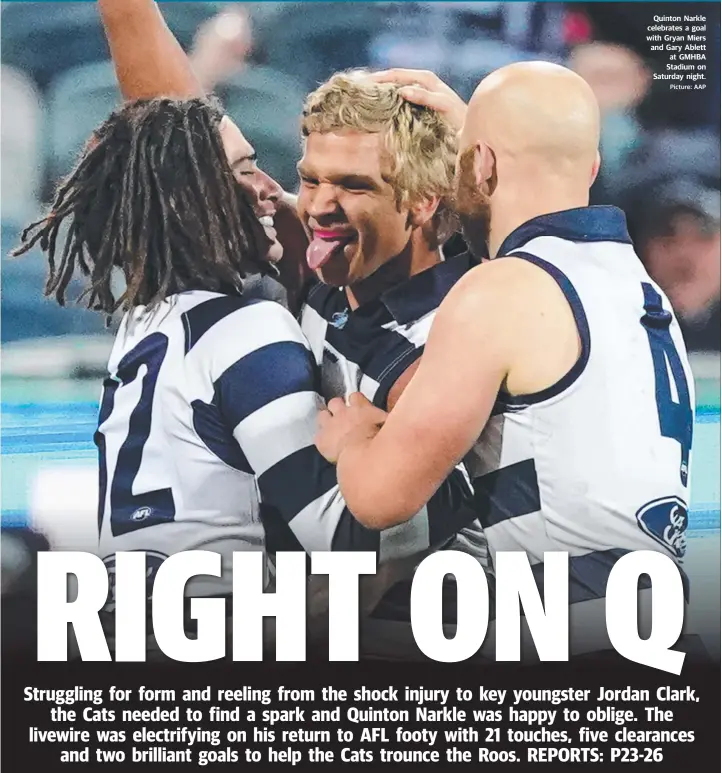  ?? Picture: AAP ?? Quinton Narkle celebrates a goal with Gryan Miers and Gary Ablett at GMHBA Stadium on Saturday night.