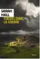  ??  ?? HHHHI SOEURS DANS LA GUERRE (THE CARHULLAN ARMY) SARAH HALL TRADUIT DE L’ANGLAIS (ROYAUME-UNI) PAR ÉRIC CHEDAILLE, 272 P., RIVAGES, 22 €. EN LIBRAIRIES LE 5 MAI.