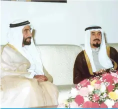  ?? ?? Late Amir Sheikh Jaber Al-Ahmad Al-Jaber Al-Sabah and late President of the UAE Sheikh Zayed bin Sultan Al-Nahyan.