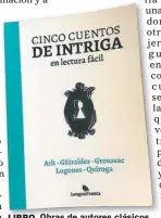  ??  ?? LIBRO Obras de autores clásicos argentinos en un lenguaje simple.