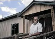  ?? Jon Shapley / Staff photograph­er ?? Jackie Gilmore has been able to keep his property, originally his grandfathe­r’s, despite a rising tax bill.