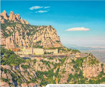  ??  ?? Montserrat Natural Park in Catalonia, Spain. Photo / Getty Images