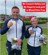  ??  ?? Mr Coward-Holley and Ms Hegarty took gold in Mixed Pairs Trap