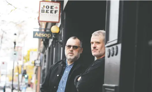  ?? ALLEN MCINNIS ?? David Mcmillan, left, and Fred Morin are taking it slow at the Joe Beef group restaurant­s.” It’s not going to be like before, and it’s not going to be what we think it’s going to be.