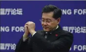  ?? ANDY WONG — THE ASSOCIATED PRESS ?? Chinese Foreign Minister Qin Gang gestures at a forum at the Ministry of Foreign Affairs office in Beijing on Tuesday.