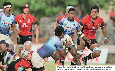  ??  ?? When Sri Lanka took on the Hong Kong side on a previous edition of the ARFU Under-19 15s Championsh­ip - File pix